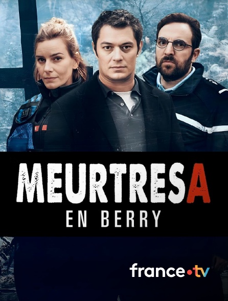 france.tv - Meurtres en Berry en replay