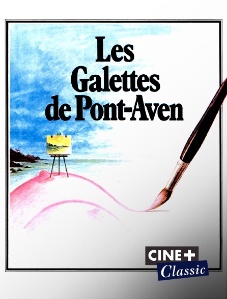 Ciné+ Classic - Les galettes de Pont-Aven (version restaurée)