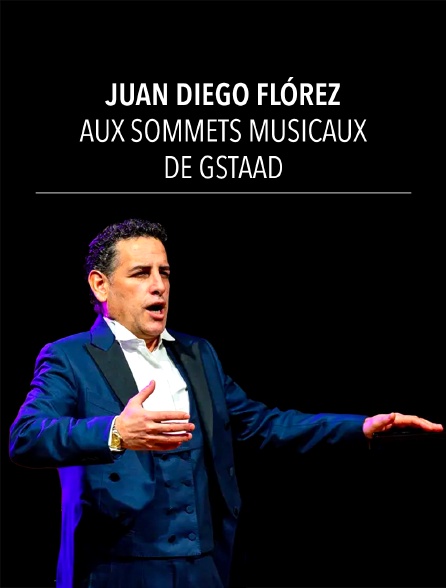 Juan Diego Flórez aux Sommets Musicaux de Gstaad