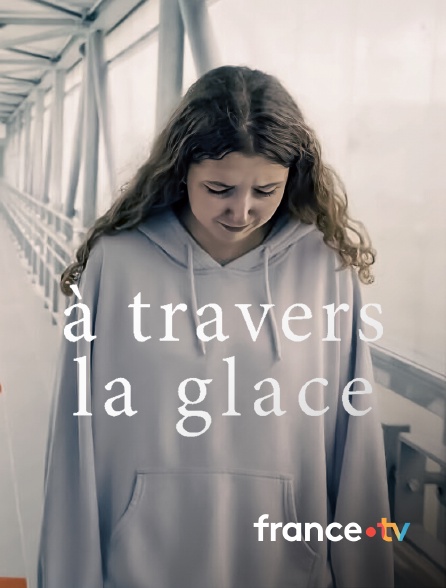 france.tv - À travers la glace