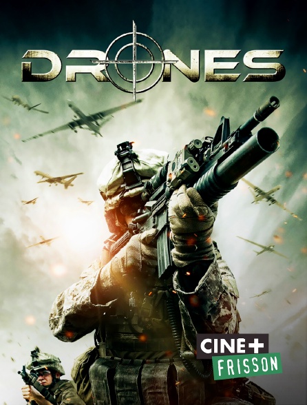 Ciné+ Frisson - Drones