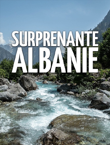 Surprenante Albanie