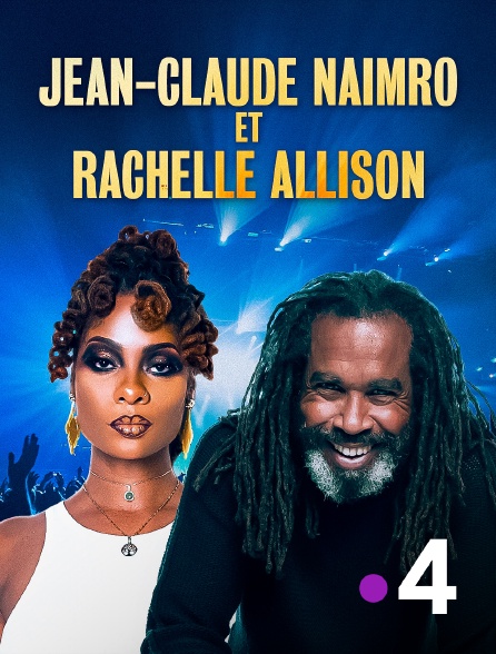 France 4 - Jean-Claude Naimro et Rachelle Allison