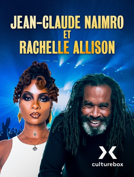 Culturebox - Jean-Claude Naimro et Rachelle Allison