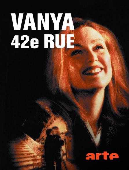 Arte - Vanya, 42e rue