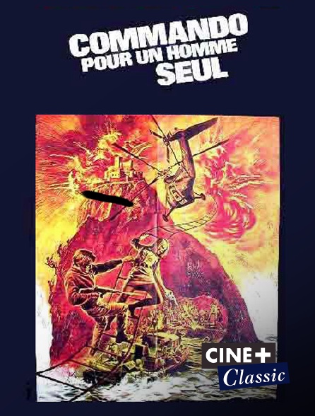 Ciné+ Classic - Commando pour un homme seul
