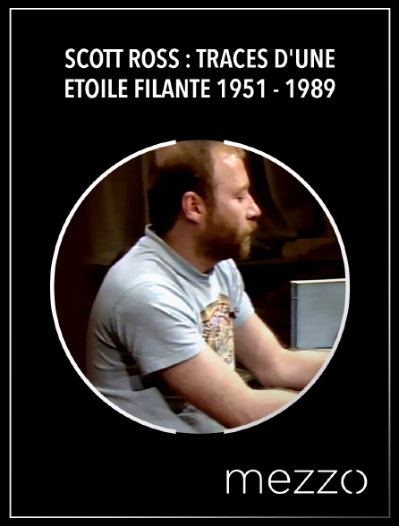 Mezzo - Scott Ross : Traces d'une étoile filante 1951 - 1989