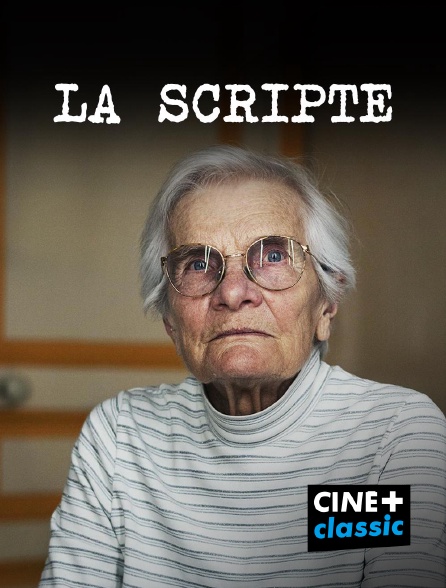 CINE+ Classic - La scripte en replay
