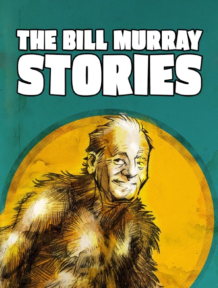 The Bill Murray Stories