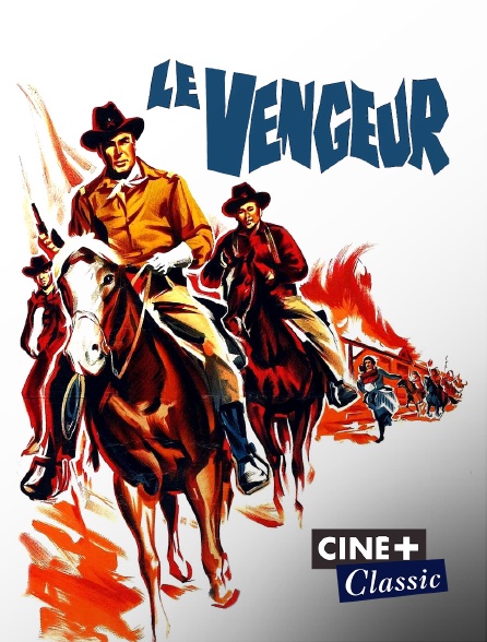 Ciné+ Classic - Le vengeur