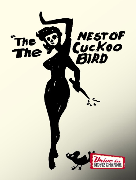 Drive-in Movie Channel - The Nest Of The Cuckoo Birds