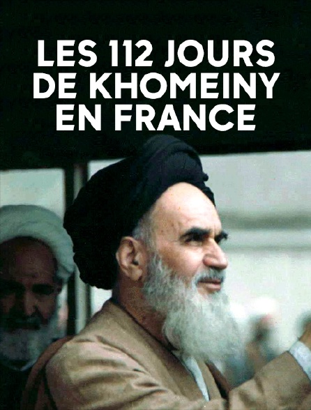 Les 112 jours de Khomeiny en France