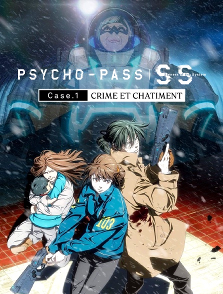 Psycho-Pass: Sinners of the System Case 1 Crime et Châtiment