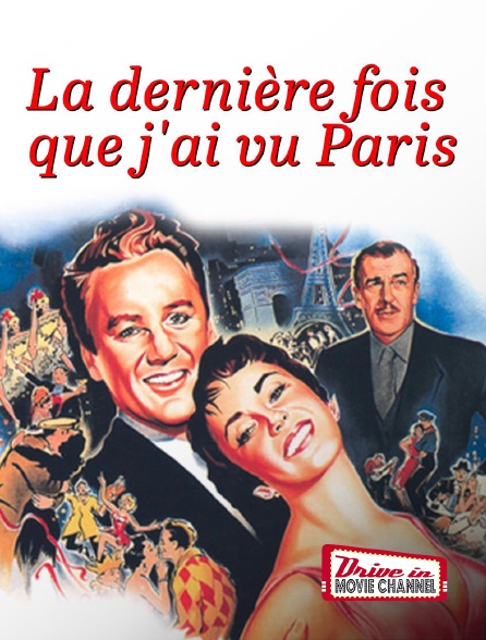 Drive-in Movie Channel - La dernière fois que j'ai vu Paris