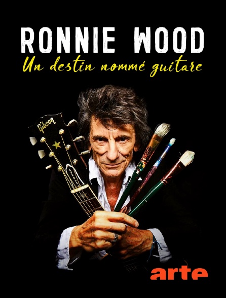 Arte - Ronnie Wood : un destin nommé guitare