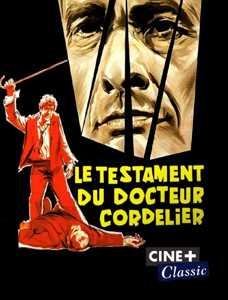 Ciné+ Classic - Le testament du docteur Cordelier