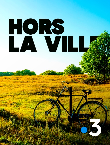 France 3 - Hors la ville