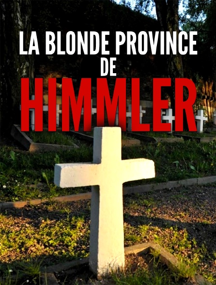 La blonde province de Himmler