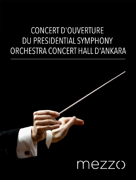 Mezzo - Concert d'ouverture du Presidential Symphony Orchestra Concert Hall d'Ankara