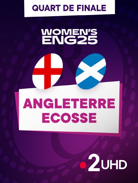 France 2 UHD - Rugby - Quart de finale de Coupe du monde féminine : Angleterre / Ecosse