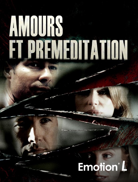 Emotion'L - Amour et Préméditation