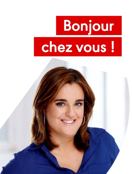 Bonjour chez vous !