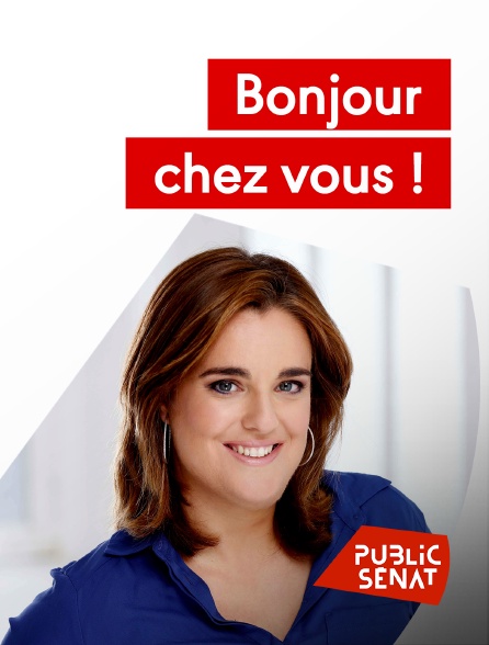 Public Sénat - Bonjour chez vous !