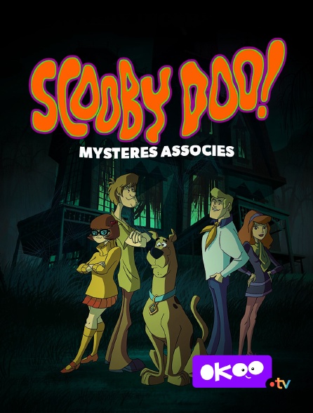Okoo - Scooby-Doo, Mystères Associés en replay