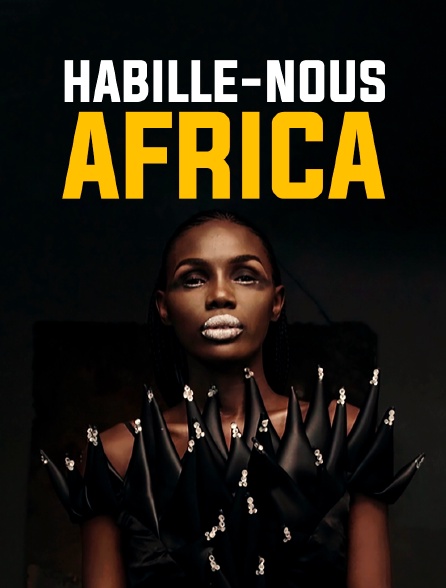 Habille-nous, Africa