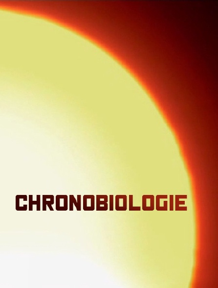 Chronobiologie en streaming gratuit sur Arte