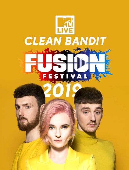 MTV Live Clean Bandit from Fusion Festival 2019