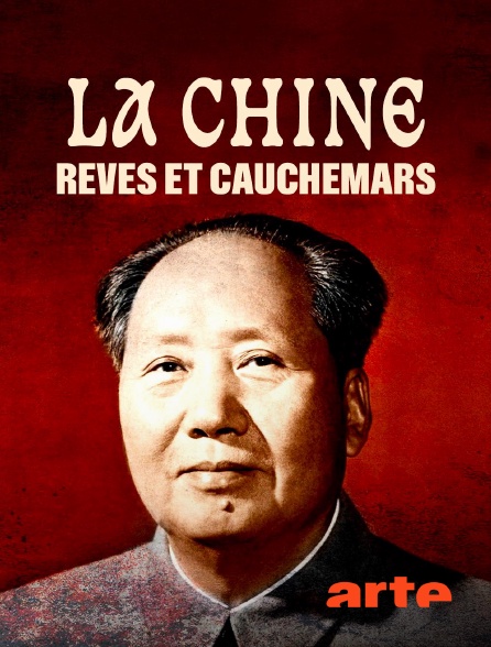 Arte - La Chine, rêves et cauchemars