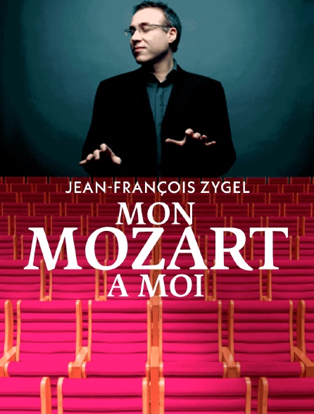 Jean-François Zygel : Mon Mozart à moi