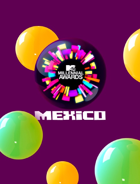 MTV Millennial Awards Mexico