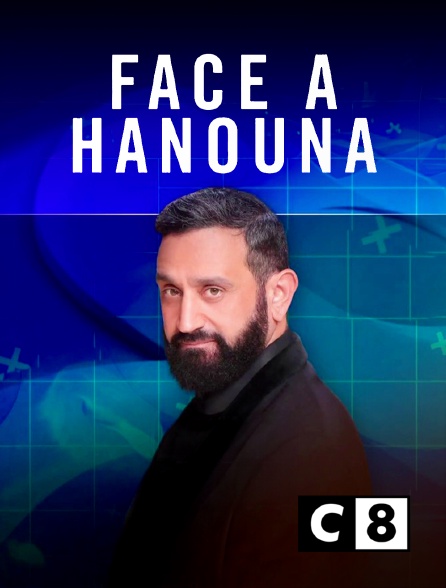 C8 - Face à Hanouna