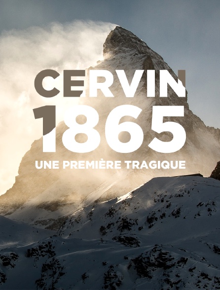 Cervin 1865, une première tragique