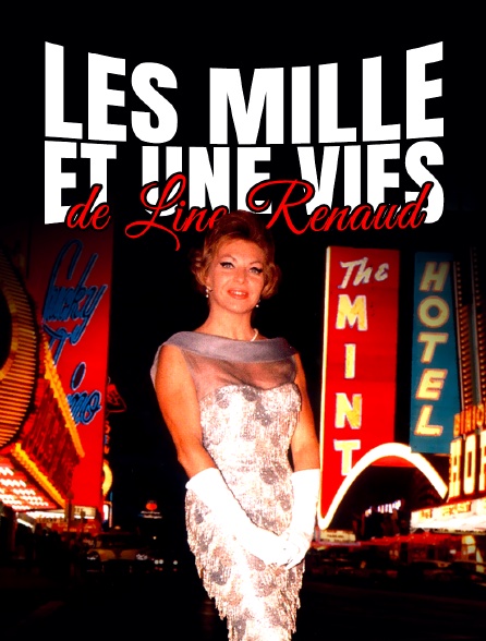 Les mille et une vies de Line Renaud