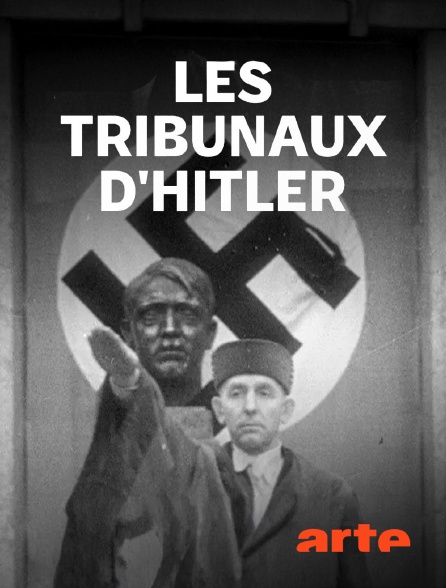 Arte - Les tribunaux d'Hitler