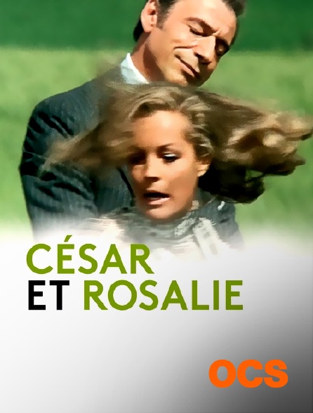 OCS - CÉSAR ET ROSALIE