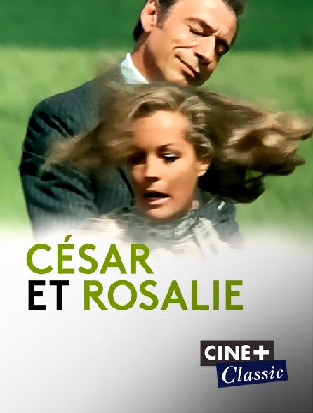 Ciné+ Classic - César et Rosalie