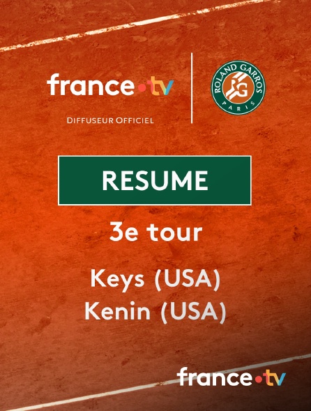 france.tv - Roland-Garros - 3e tour : le résumé du match Keys vs Kenin