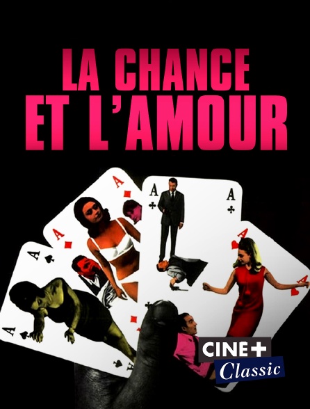 Ciné+ Classic - La chance et l'amour