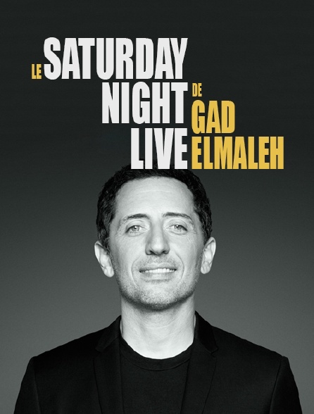 Le Saturday Night Live de Gad Elmaleh