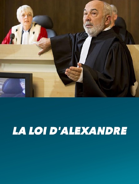 La Loi D Alexandre Streaming La loi d'Alexandre en Streaming - Molotov.tv