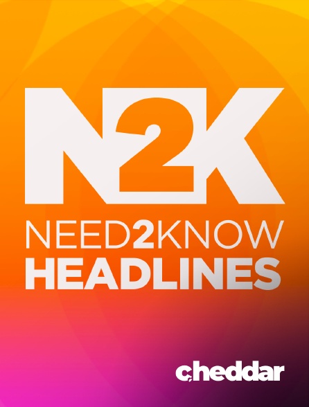 Cheddar News - Need2Know Afternoon Headlines