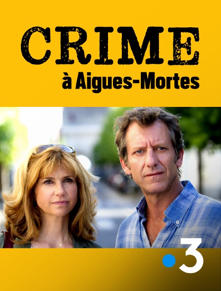 France 3 - Crime à Aigues-Mortes