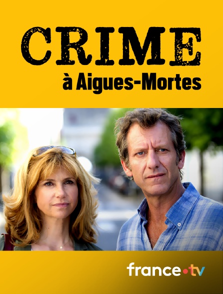 france.tv - Crime à Aigues-Mortes