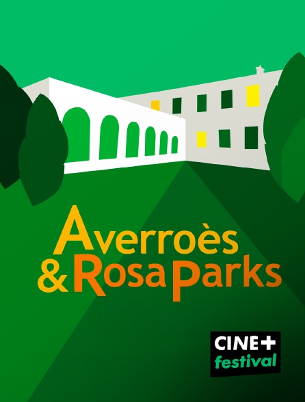 CINE+ Festival - Averroès et Rosa Parks