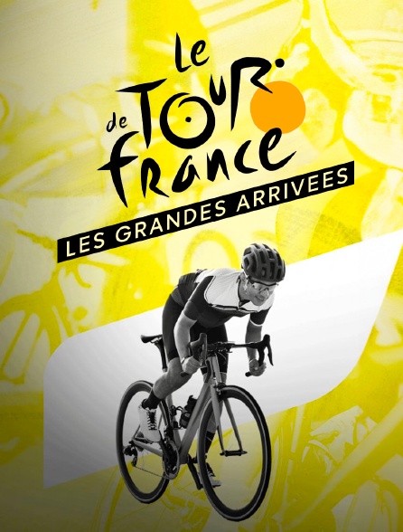 Tour de France : les grandes arrivées