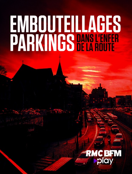 RMC BFM Play - Embouteillages, parkings : dans l'enfer de la route